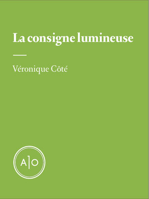 cover image of La consigne lumineuse